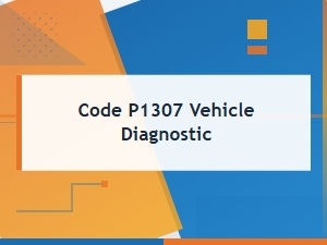 Code P1307 Vehicle Diagnostic Definition